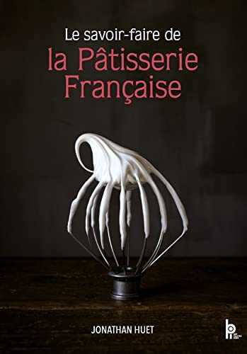 Le savoir faire de la patisserie francaise