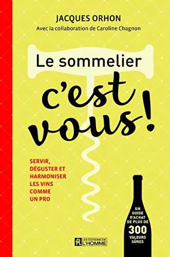 Le sommelier, c'est vous !