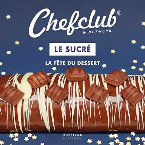 Le sucré - la fête du dessert