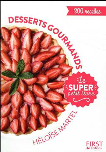 Le super petit livre desserts gourmands