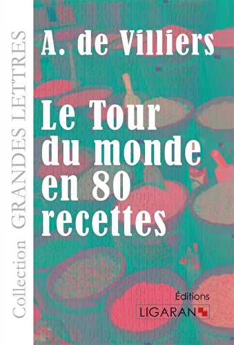 Le tour du monde en quatre vingts recettes