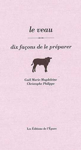 Le veau, dix façons de le préparer