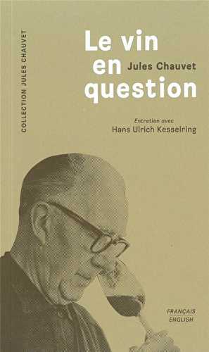 Le vin en question - entretien avec hans ulrich kesselring