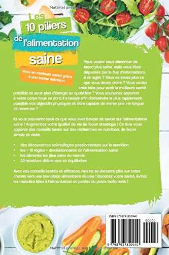 Les 10 piliers de l'alimentation saine - Vivre en meilleure santé grâce à une bonne nutrition: Comment renforcer votre système immunitaire, votre digestion et votre cerveau! Recettes incluses