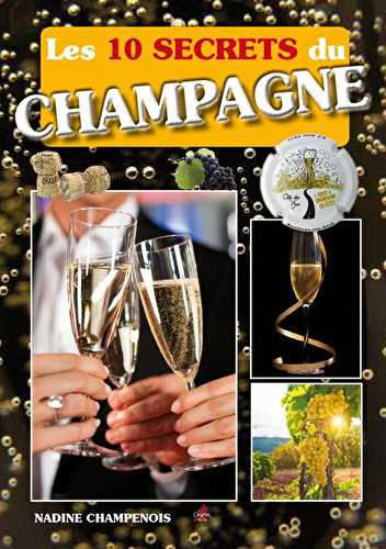 Les 10 secrets du champagne