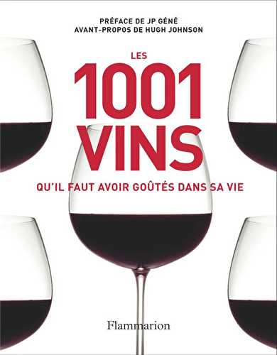 Les 1001 vins qu'il faut avoir goûtés