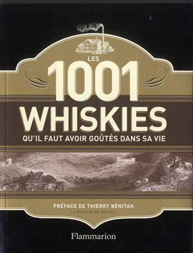 Les 1001 whiskies qu'il faut avoir goûtes dans sa vie