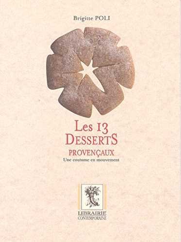 Les 13 desserts provencaux - une coutume en mouvement