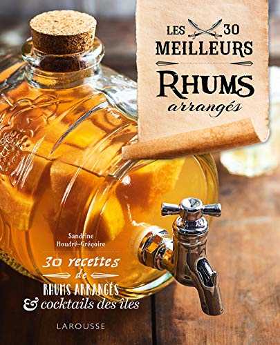 Les 30 meilleurs rhums arrangés