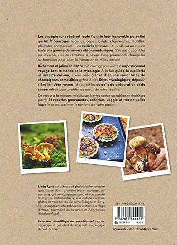 Les 4 saisons du champignon - petit guide naturaliste et gourmand + 40 recettes