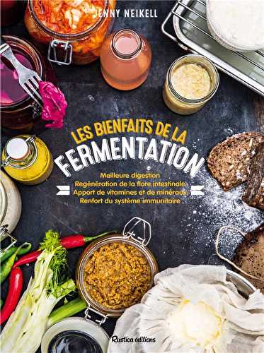 Les bienfaits de la fermentation