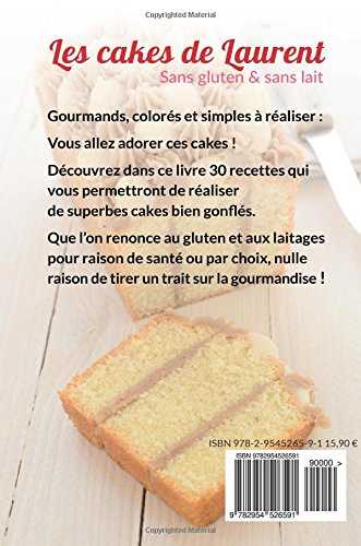 Les Cakes de Laurent: Recette de cakes sans gluten & sans lait