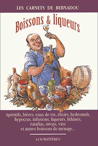 Les carnets de bernadou - boissons et liqueurs