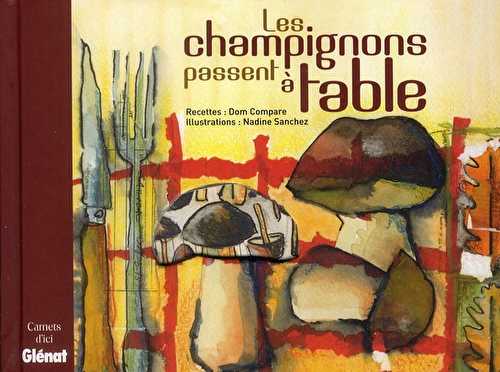 Les champignons passent à table