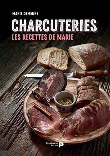 Les charcuteries de Marie: Les recettes de Marie