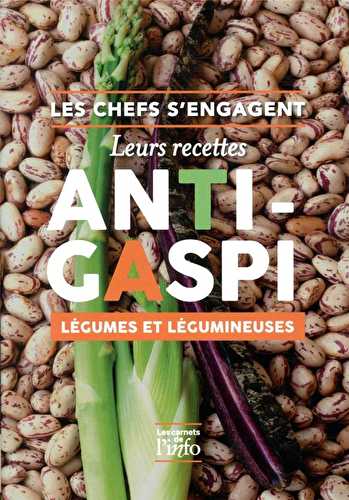 Les chefs s'engagent - leurs recettes anti-gaspi légumes et légumineuses