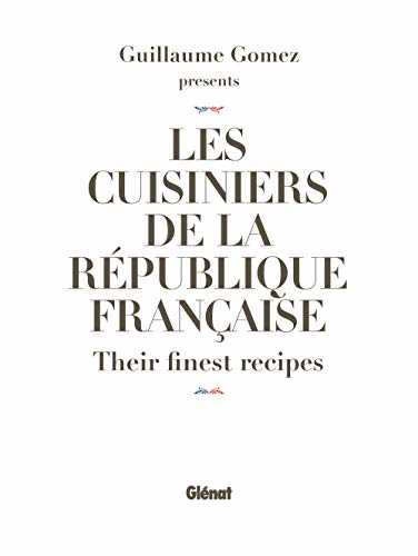 Les cuisiniers de la république francaise - les meilleures recettes