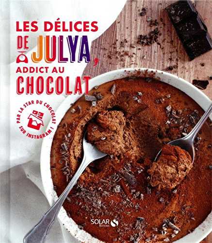 Les délices de julya, addicte au chocolat