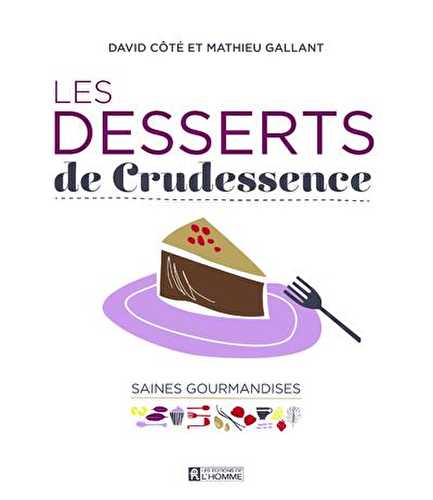 Les desserts de crudessence