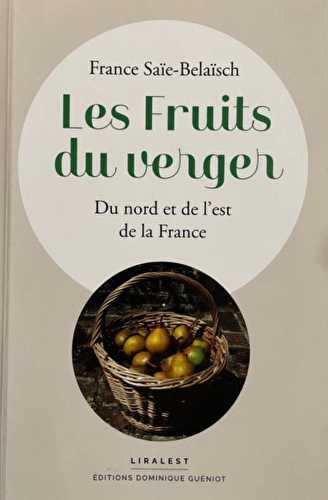 Les fruits du berger : du nord et de l'est de la france