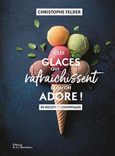 Les Glaces qui rafraîchissent et qu'on adore !