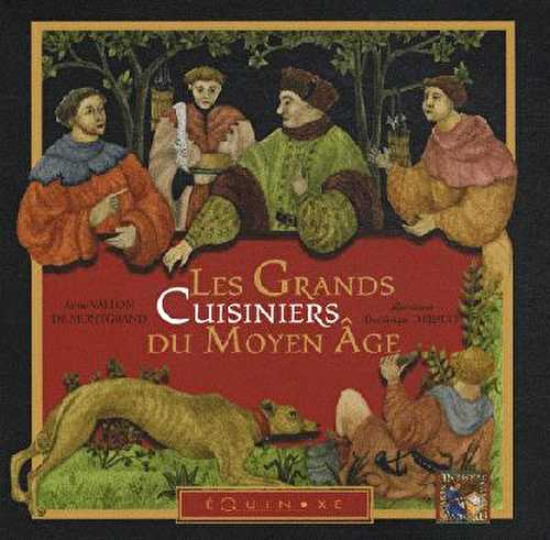 Les grands cuisiniers du moyen âge