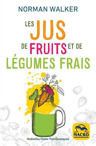 Les jus de fruits et de légumes frais (4e édition)