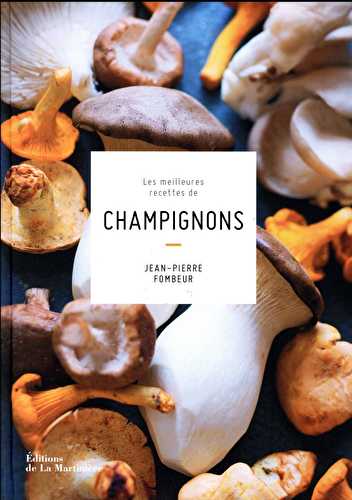 Les meilleures recettes de champignons