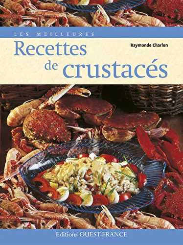 Les meilleures recettes de crustacés