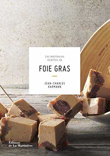 Les Meilleures recettes de foie gras