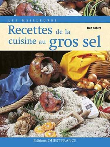 Les meilleures recettes de la cuisine au gros sel