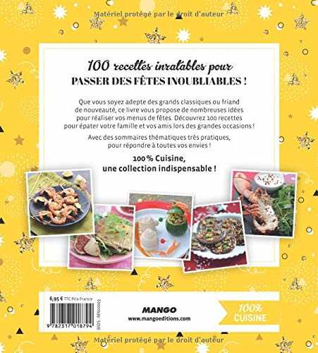 Les meilleures recettes des fêtes - 100 recettes inratables