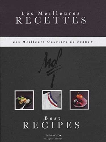 Les meilleures recettes des meilleurs ouvriers de france t.1