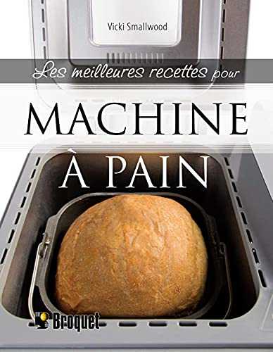 Les meilleures recettes pour machine à pain