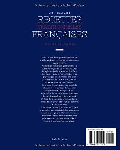 Les meilleures recettes traditionnelles françaises - Les incontournables: 49 plats et desserts français faciles à réaliser et ultra gourmands