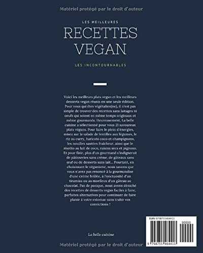 Les meilleures recettes Vegan - Les incontournables: 40 plats et desserts végétariens faciles à réaliser et ultra gourmands