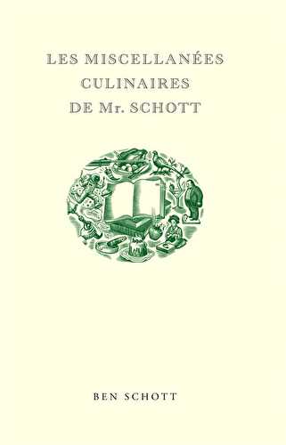 Les miscellanées culinaires de mr. schott