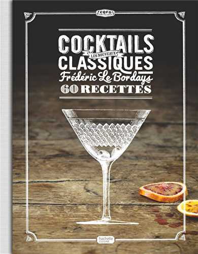 Les nouveaux cocktails classiques