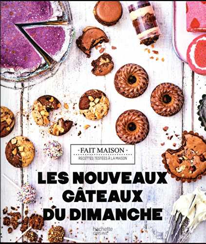 Les nouveaux gâteaux du dimanche