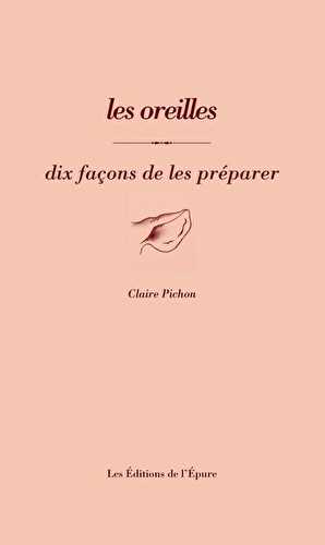 Les oreilles, dix facons de les préparer