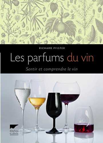 Les parfums du vin - sentir et comprendre le vin