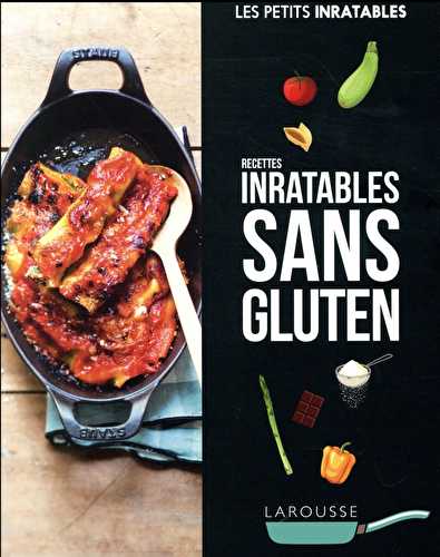 Les petits inratables - recettes inratables sans gluten