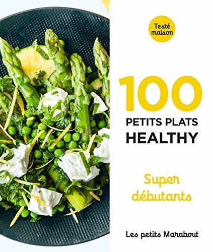 Les Petits Marabout - 100 petits plats healthy - Super débutant