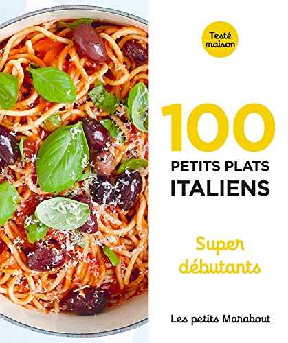 Les Petits Marabout - 100 petits plats italiens - Super débutant