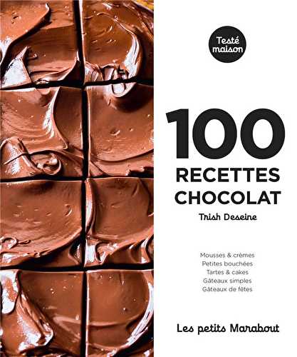 Les petits marabout - 100 recettes chocolat