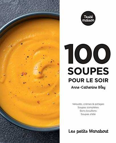 Les petits Marabout : 100 soupes pour le soir
