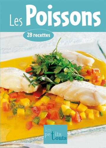 Les poissons - 28 recettes