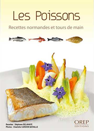 Les poissons - recettes normandes et tours de main