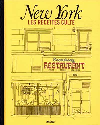 Les recettes culte - new york