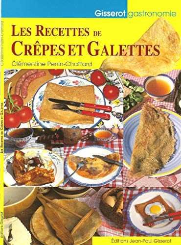 Les Recettes de Crêpes et de Galettes